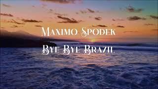 Maximo Spodek, Bye Bye Brazil,Bye Bye Brasil,Bossa nova,Instrumental, Chico Buarque,Roberto Menescal