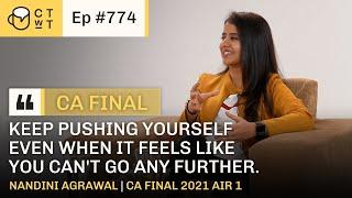 CTwT E774 - CA Final Topper Nandini Agrawal AIR 1 @ca_nandini19