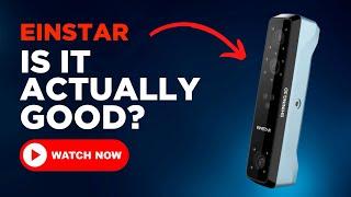 The TRUTH About The Einstar | Why Shining 3D's Most Affordable Scanner Might Not Be Right For You