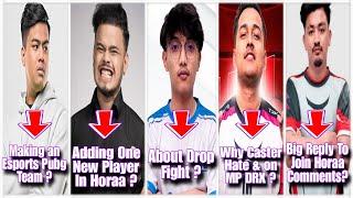 Cr7Horaa Adding One New Player in Hora? Sk49 Making Team? Drs IGL & T2k Rulz Words to Audience?