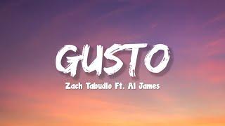 GUSTO - Zach Tabudlo ft. Al James (Lyrics)