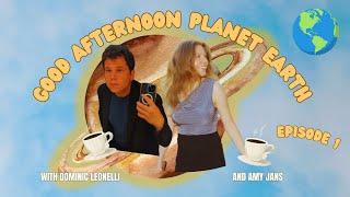 Wet Socks or Pebble in Your Shoe? The Struggle is Real! | Good Afternoon Planet Earth Podcast - #1