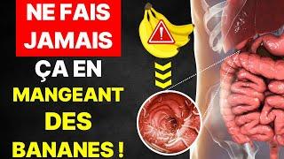 7 ERREURS À NE PAS FAIRE LORSQUE VOUS MANGEZ UNE BANANE 