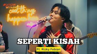 Seperti Kisah (KERONCONG) - Rizky Febian ft. Fivein #LetsJamWithJames