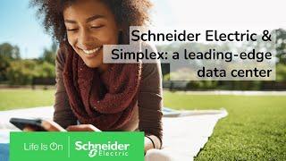 Schneider makes Sustainable Impact with Simplex's leading-edge data center | Schneider Electric