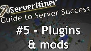 The ServerMiner Guide to Server Success - Plugins & Mods