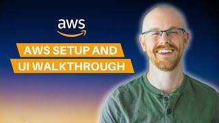 AWS Setup and UI Walkthough | AWS