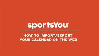 How to Import and Export a Calendar on the sportsYou Website