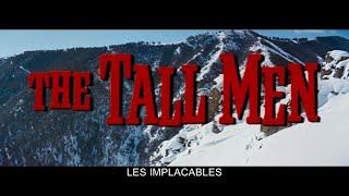 Les Implacables (The Tall Men - 1955) - Générique début HD VOST