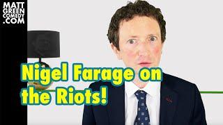 Nigel Farage on the riots!