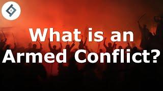 What is an Armed Conflict?