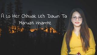 Maruati Hnamte  - A lo her chhuak Leh dawn ta