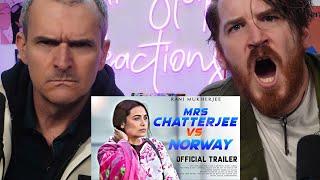 Mrs. Chatterjee Vs Norway | Official Trailer I Rani Mukerji I REACTION!!!