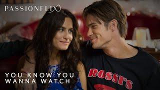 You know you wanna watch | PASSIONFLIX