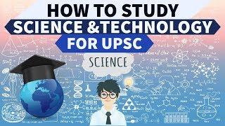 How to study Science and Technology for UPSC / IAS