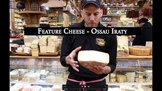 Feature Cheese - Ossau Iraty