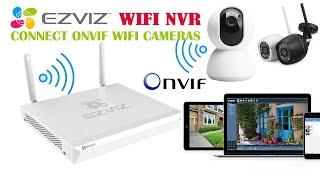 Ezviz WIFI NVR Add Onvif Wifi Cameras, How to connect onvif wifi camera to wireless nvr