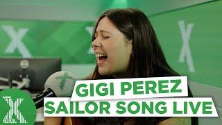 Gigi Perez - Sailor Song (acoustic) | Radio X