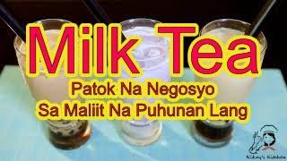 Milk Tea, Patok Na Negosyo Sa Maliit Na Puhunan Lang