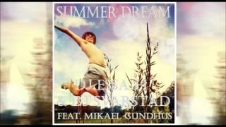 Summer Dream - Dj Essaih & Dj Svarstad (feat. Mikael Gundhus)