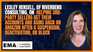 Lesley Hensell, of Riverbend Consulting, on helping sellers restore their accounts on Amazon