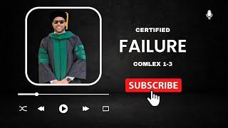 Certified Failure: COMLEX 1-3