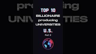 Top 10 Billionaire Producing Universities U.S. - Part 3 #shorts #pennsylvania #stanford #harvard