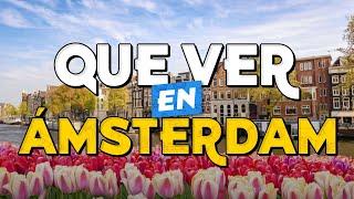 ️ TOP 10 Que Ver en Ámsterdam ️ Guía Turística Que Hacer en Amsterdam