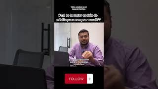 CUAL ES EL MEJOR CRÉDITO HIPOTECARIO???