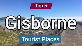 Top 5 Places to Visit in Gisborne, North Island | New Zealand - English