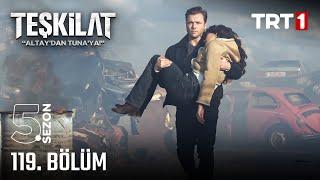 Teşkilat 119. Bölüm @trt1