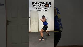THE BEST WAY TO INCREASE PUNCHING SPEED
