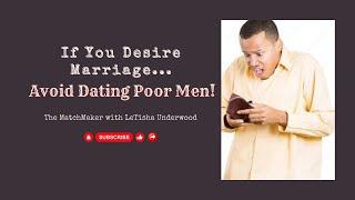 Here’s Why Marriage-minded Women Should Avoid Men In The Lower Socioeconomic Classes!