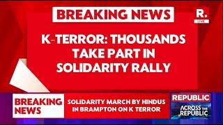 Solidarity March By Hindus In Brampton, Thousands Of Take Part In Rally