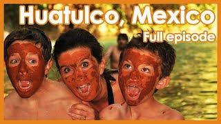 Travel with Kids in Huatulco Mexico - The Beauty of Huatulco Mexico