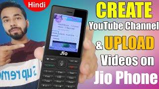 Jio Phone Se YouTube Channel Kaise Banaye 2021 | Jio Phone me YouTube Per Video Kaise Upload Karen