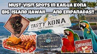 Hidden Gems of Kailua Village & Kona – Must-Visit Big Island Hawaii Spots.......And Empanadas!