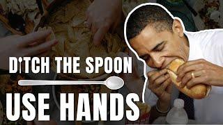 Spoon or Hands? The healthy way of eating!