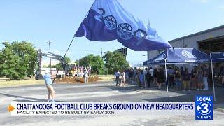 Chattanooga Football Club breaks ground on new headquarters