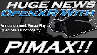 HUGE NEWS From Pimax & OpenXR!! MSFS DCS VR