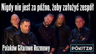 Nigdy nie jest za późno, żeby założyć zespół - Pökitzø - Polaków Gitarowe Rozmowy FOG