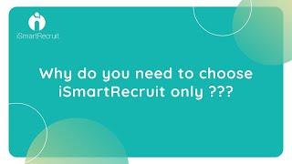 Why do you need to choose iSmartRecruit only? | Complete Overview of iSmartRecruit