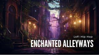 Enchanted Alleyways - LoFiWaves - Beats to Relax/Work/Study