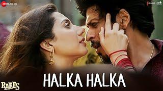 Halka Halka - Raees | Shah Rukh Khan & Mahira Khan | Ram Sampath | Sonu Nigam & Shreya Ghoshal