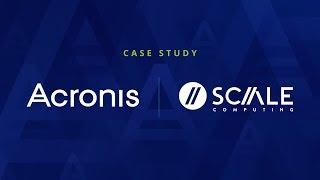 Scale Computing discusses being an Acronis OEM partner