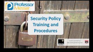 Security Policy Training and Procedures - CompTIA Security+ SY0-401: 2.6