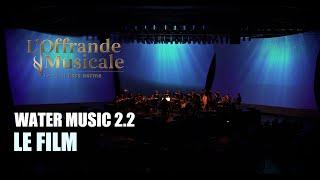 WATER MUSIC - OFFRANDE MUSICALE EDITION 2022