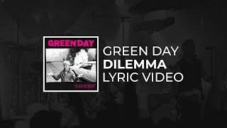 Green Day – Dilemma (Lyrics)