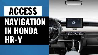 How to Access Navigation in Your Honda HR-V – Step-by-Step Guide!