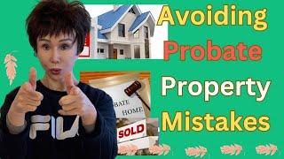  Selling a House in Probate / 6 Things Executors Need to Know To Avoid Mistake / Expert Tips